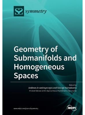 按需印刷不退不换Geometry of Submanifolds and Homogeneous Spaces[9783039280001]