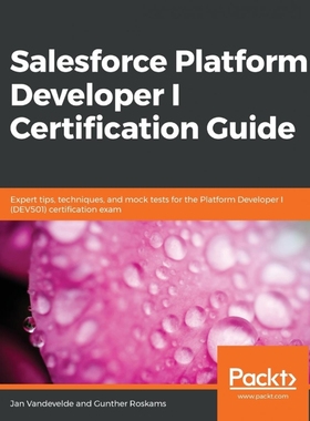 按需印刷Salesforce Platform Developer I Certification Guide[9781789802078]