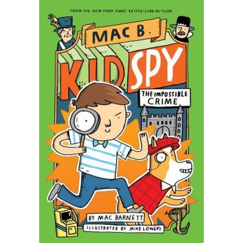 精装The Impossible Crime (Mac B., Kid Spy #2) 学乐 黑超特警队6 英文原版 儿童章节书故事读物 插图小说 7-10岁 Mac Barnett
