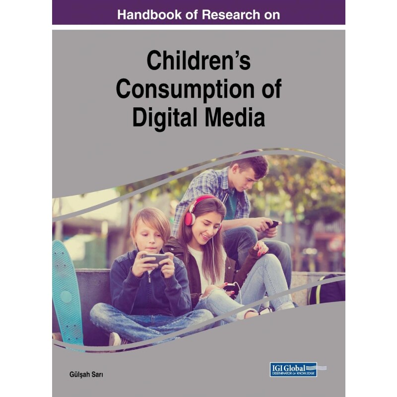 按需印刷不退不换Handbook of Research on Children's Consumption of Digital Media[9781522557333]