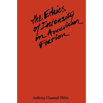 按需印刷不退不换The Ethics of Intensity in American Fiction[9780292741133]