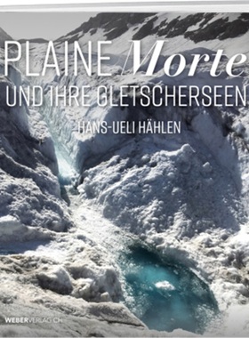 预订【德语】 Plaine Morte und ihre Gletscherseen[9783038182856]