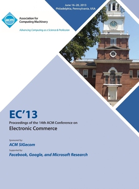 按需印刷Ec13 Proceedings of the 14th ACM Conference on Electronic Commerce[9781450326087]