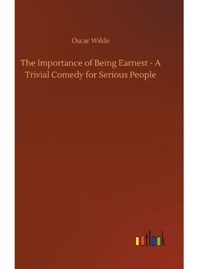按需印刷The Importance of Being Earnest - A Trivial Comedy for Serious People[9783732658558]