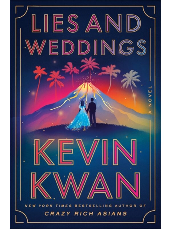 谎言和婚礼 Lies and Weddings 英文原版 Kevin Kwan 青春与爱情 浪漫爱情故事 流行小说 [9780385546379]