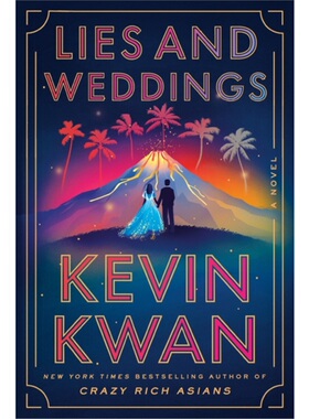 谎言和婚礼 Lies and Weddings 英文原版 Kevin Kwan 青春与爱情 浪漫爱情故事 流行小说 [9780385546379]