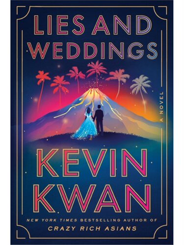 谎言和婚礼 Lies and Weddings 英文原版 Kevin Kwan 青春与爱情 浪漫爱情故事 流行小说 [9780385546379]
