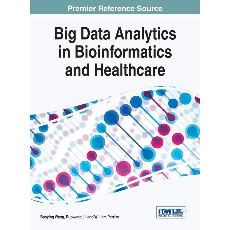 按需印刷Big Data Analytics in Bioinformatics and Healthcare[9781466666115]