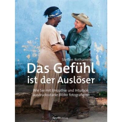 预订【德语】 Das Gefühl ist der Auslöser:Wie Sie mit Empathie und Intuition ausdrucksstarke Bild