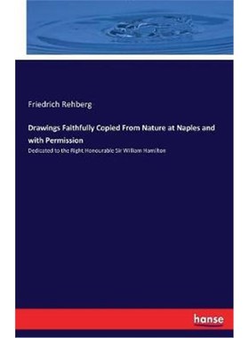 按需印刷Drawings Faithfully Copied From Nature at Naples and with Permission[9783337022464]