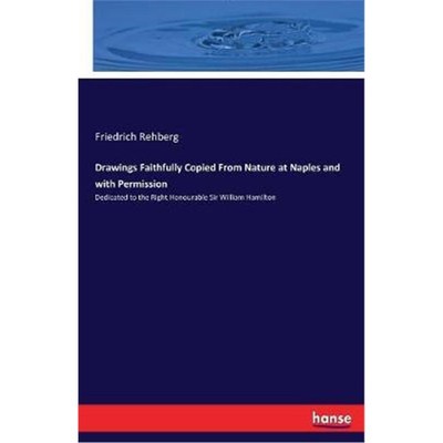 按需印刷Drawings Faithfully Copied From Nature at Naples and with Permission[9783337022464]