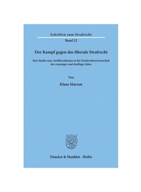 预订【德语】Der Kampf gegen das liberale Strafrecht.:Eine Studie zum Antiliberalismus in der Strafrechtswissenschaft der