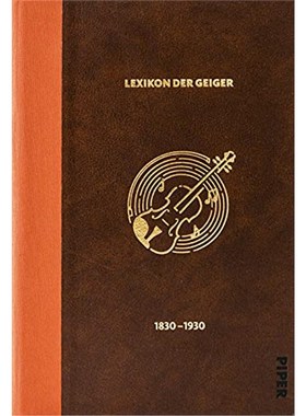 预订【德语】 Das Lexikon der Geiger, 1830 - 1930:Herausgegeben von Kevork Marouchian (1944-2018), fortgeführt von Marti