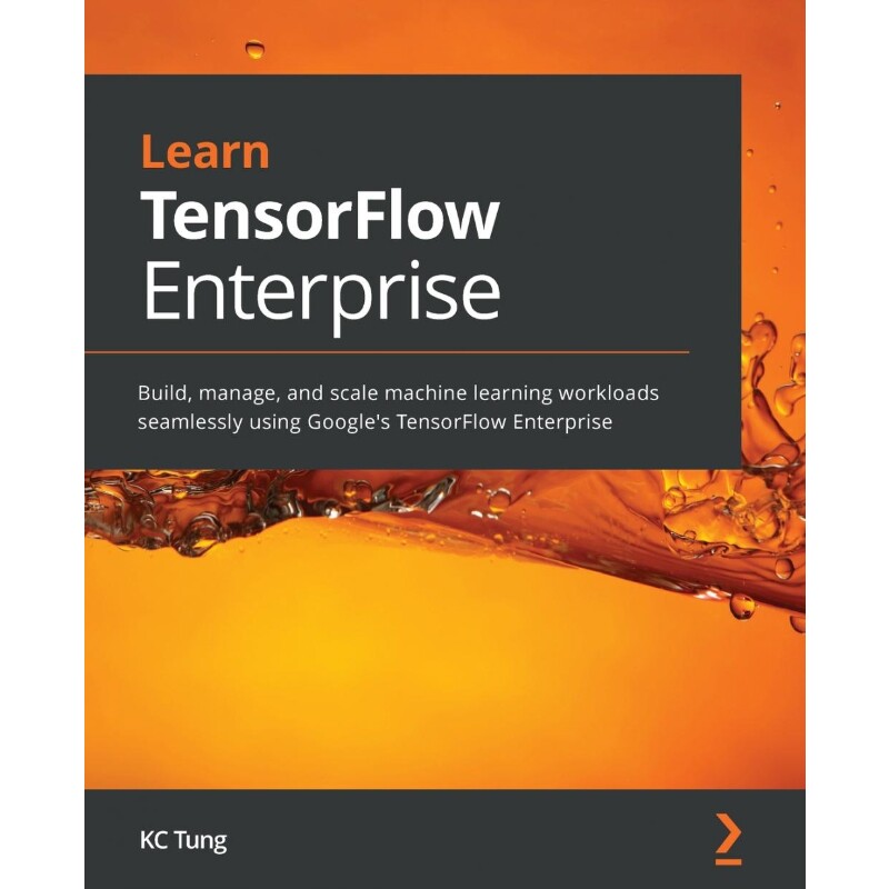 按需印刷不退不换Learn TensorFlow Enterprise[9781800209145]