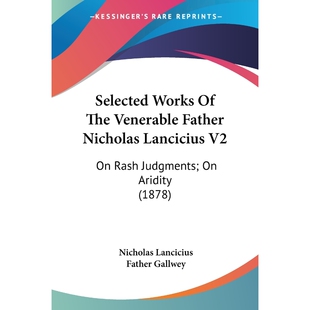 Nicholas 9780548606261 Lancicius Father Venerable The Works 按需印刷Selected