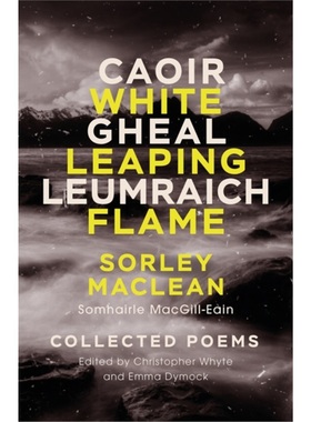 预订A White Leaping Flame/Caoir Gheal Leumraich:Sorley Maclean: Collected Poems[9781846971907]