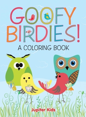 按需印刷Goofy Birdies! (A Coloring Book)[9781682602591]