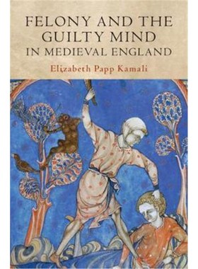 按需印刷Felony and the Guilty Mind in Medieval England[9781108498791]