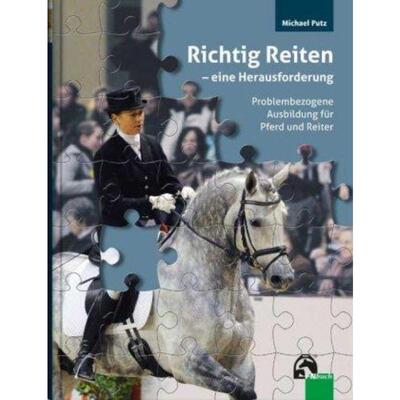 预订不退不换德语 Richtig Reiten - eine Herausforderung:Problembezogene Ausbildung für Pferd und Reit