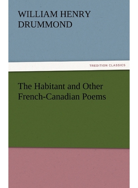 按需印刷不退不换The Habitant and Other French-Canadian Poems[9783842472549]