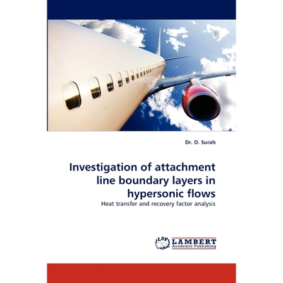 按需印刷Investigation of Attachment Line Boundary Layers in Hypersonic Flows[9783838362687]