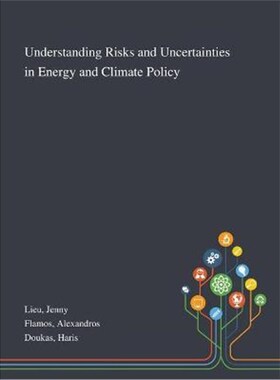 按需印刷不退不换Understanding Risks and Uncertainties in Energy and Climate Policy[9781013275739]