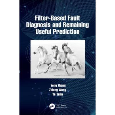 按需印刷不退不换TF Filter Based Fault Diagnosis and Remaining Useful Life Prediction[9781032362533]
