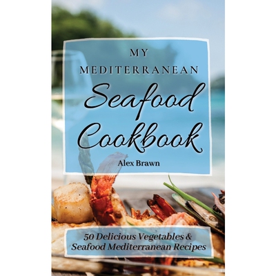按需印刷不退不换My Mediterranean Seafood Cookbook[9781802695908]