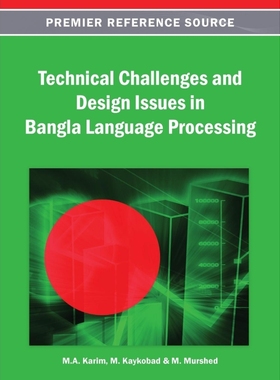 按需印刷Technical Challenges and Design Issues in Bangla Language Processing[9781466639706]