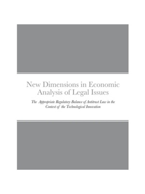 按需印刷New Dimensions in Economic Analysis of Legal Issues[9781387918874]