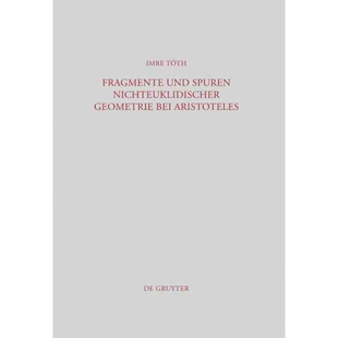 按需印刷不退不换DEG Fragmente und Spuren nichteuklidischer Geometrie bei Aristoteles[9783110224153]