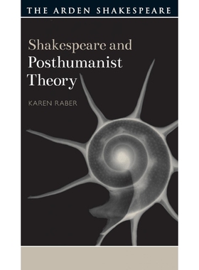 按需印刷不退不换Shakespeare and Posthumanist Theory[9781474234436]