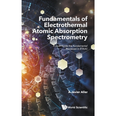 按需印刷Fundamentals of Electrothermal Atomic Absorption Spectrometry[9789813229761]