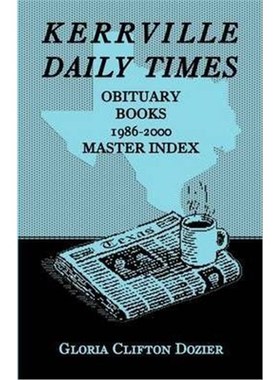 按需印刷Kerrville Daily Times Obituary Books, 1986-2000, Master Index[9780788435638]