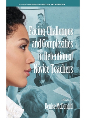 按需印刷Facing Challenges and Complexities in Retention of Novice Teachers (hc)[9781641133005]