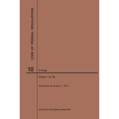 按需印刷Code of Federal Regulations Title 10, Energy, Parts 1-50, 2019[9781640245143]