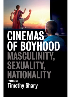预订Cinemas of Boyhood:Masculinity, Sexuality, Nationality[9781789209945]