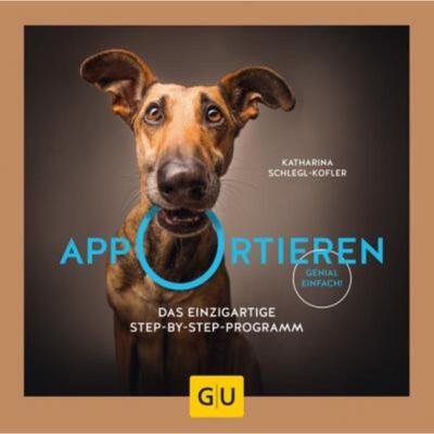 预订【德语】 Apportieren:Das einzigartige Step-by-Step-Programm. Genial einfach!