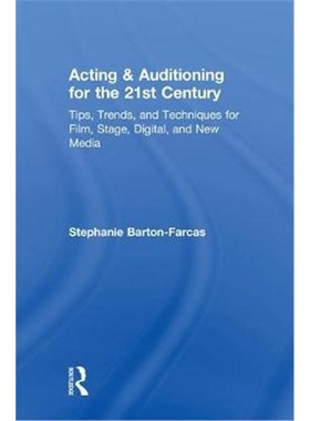 预订Acting & Auditioning for the 21st Century:Tips, Trends, and Techniques for Digital and New Media