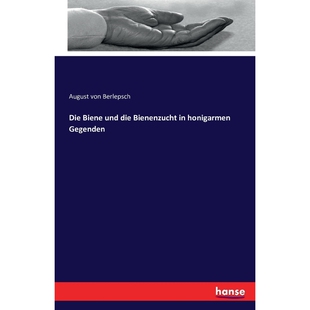 按需印刷Die Biene und die Bienenzucht in honigarmen Gegenden[9783743324190]