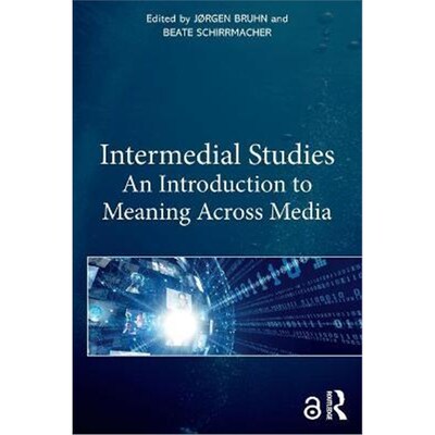 按需印刷不退不换Intermedial Studies:An Introduction to Meaning Across Media[9781032004549]