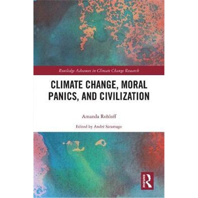 按需印刷不退不换Climate Change, Moral Panics and Civilization[9780415627221]