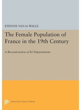 按需印刷The Female Population of France in the 19th Century[9780691618685]