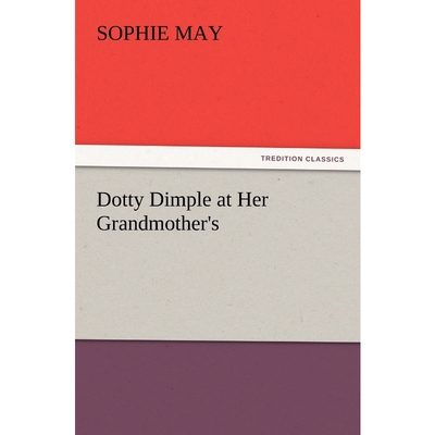 按需印刷Dotty Dimple at Her Grandmother's[9783847233923]