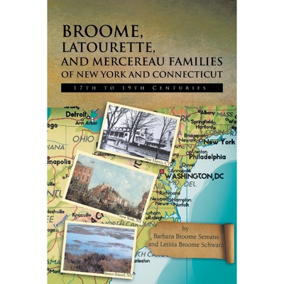 按需印刷不退不换Broome, Latourette, and Mercereau Families of New York and Connecticut[9781479773008]