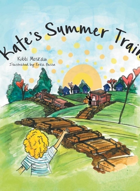 按需印刷KATE'S SUMMER TRAIN[9781543420715]
