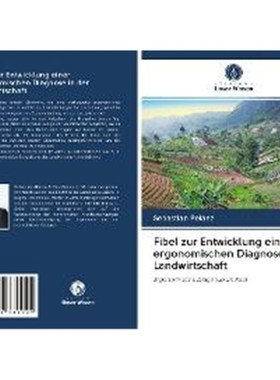 预订【德语】 Fibel zur Entwicklung einer ergonomischen Diagnose in der Landwirtschaft:Ergonomische Diagnose im Feld