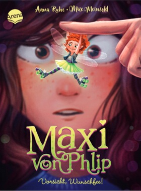 预订【德语】Maxi von Phlip (1). Vorsicht, Wunschfee![9783401713281]