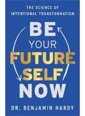 预订Be Your Future Self Now:The Science of Intentional Transformation