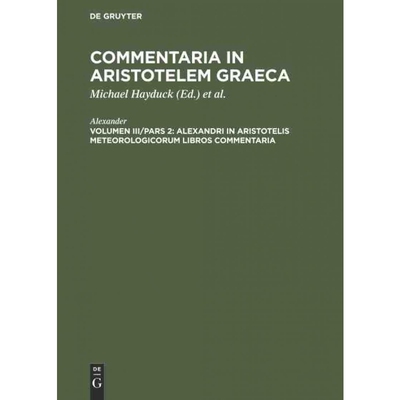 按需印刷不退不换DEG Alexandri in Aristotelis Meteorologicorum libros commentaria[9783111068817]